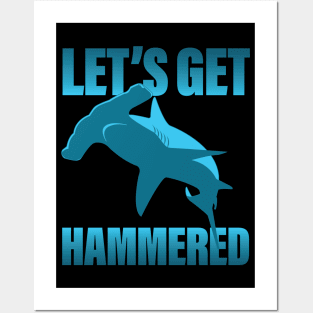 Let's Get Hammered - Hammerhead Shark Posters and Art